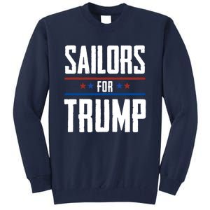 Sailors For Trump 2024 Tall Sweatshirt