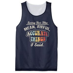 Sorry For The Mean Awful Accurate Things I Said Mesh Reversible Basketball Jersey Tank