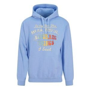 Sorry For The Mean Awful Accurate Things I Said Unisex Surf Hoodie