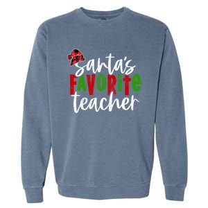 SantaS Favorite Teacher Christmas Teacher Gift Garment-Dyed Sweatshirt