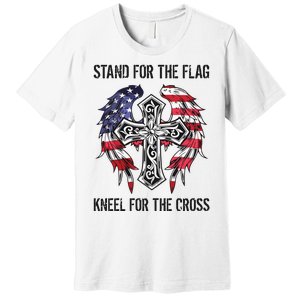 Stand For The Flag Kneel For The Cross Premium T-Shirt