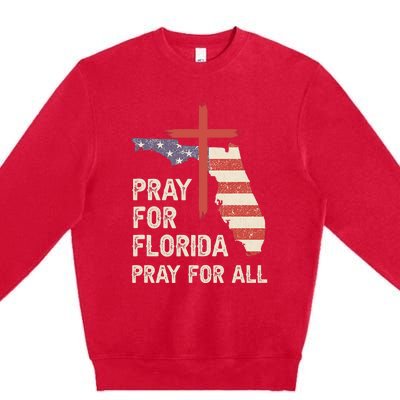 Safe From The Hurricane Milton Pray For Florida Pray For All Premium Crewneck Sweatshirt