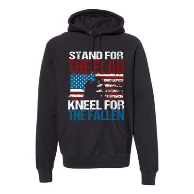 Stand For The Flag Kneel For The Fallen Patriotic Veteran Premium Hoodie