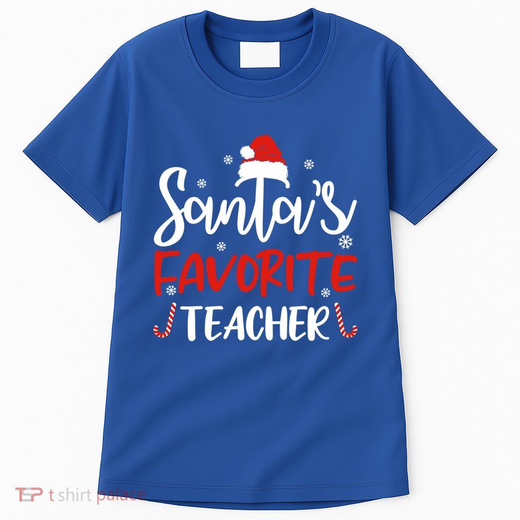 SantaS Favorite Teacher Funny Santa Hat Christmas Funny Gift Cool Gift Tall T-Shirt