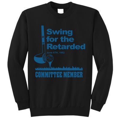 Swing For The Retarded June 6th 1982 Committee Sweatshirt