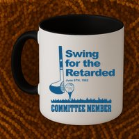 Swing For The Retarded June 6th 1982 Committee Mug