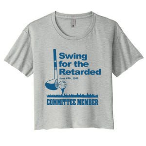 Swing For The Retarded June 6th 1982 Committee Women's Crop Top Tee