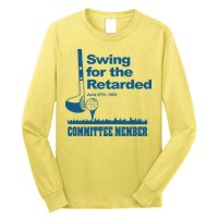 Swing For The Retarded June 6th 1982 Committee Long Sleeve Shirt