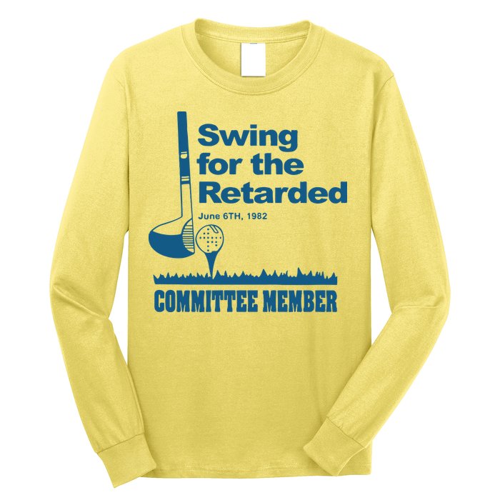 Swing For The Retarded June 6th 1982 Committee Long Sleeve Shirt