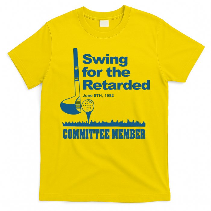 Swing For The Retarded June 6th 1982 Committee T-Shirt