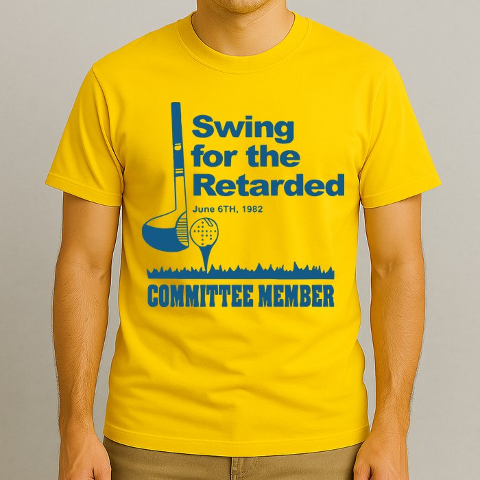 Swing For The Retarded June 6th 1982 Committee T-Shirt