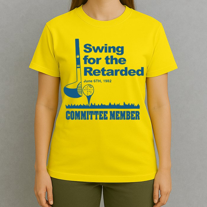 Swing For The Retarded June 6th 1982 Committee T-Shirt