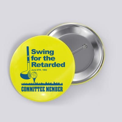 Swing For The Retarded June 6th 1982 Committee Button