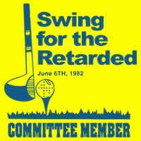 Swing For The Retarded June 6th 1982 Committee Button