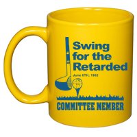 Swing For The Retarded June 6th 1982 Committee 11oz C Handle Ceramic Mug