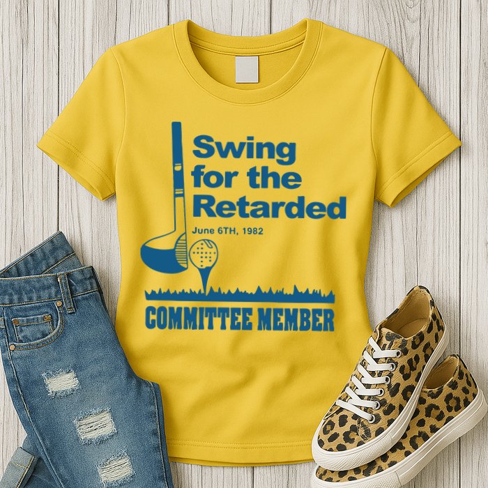 Swing For The Retarded June 6th 1982 Committee Womens T-Shirt