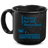 Swing For The Retarded June 6th 1982 Committee 15oz Campfire Ceramic Mug