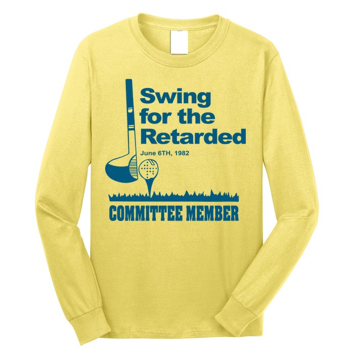 Swing For The Retarded June 6th 1982 Committee Long Sleeve Shirt