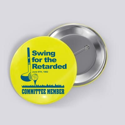 Swing For The Retarded June 6th 1982 Committee Button
