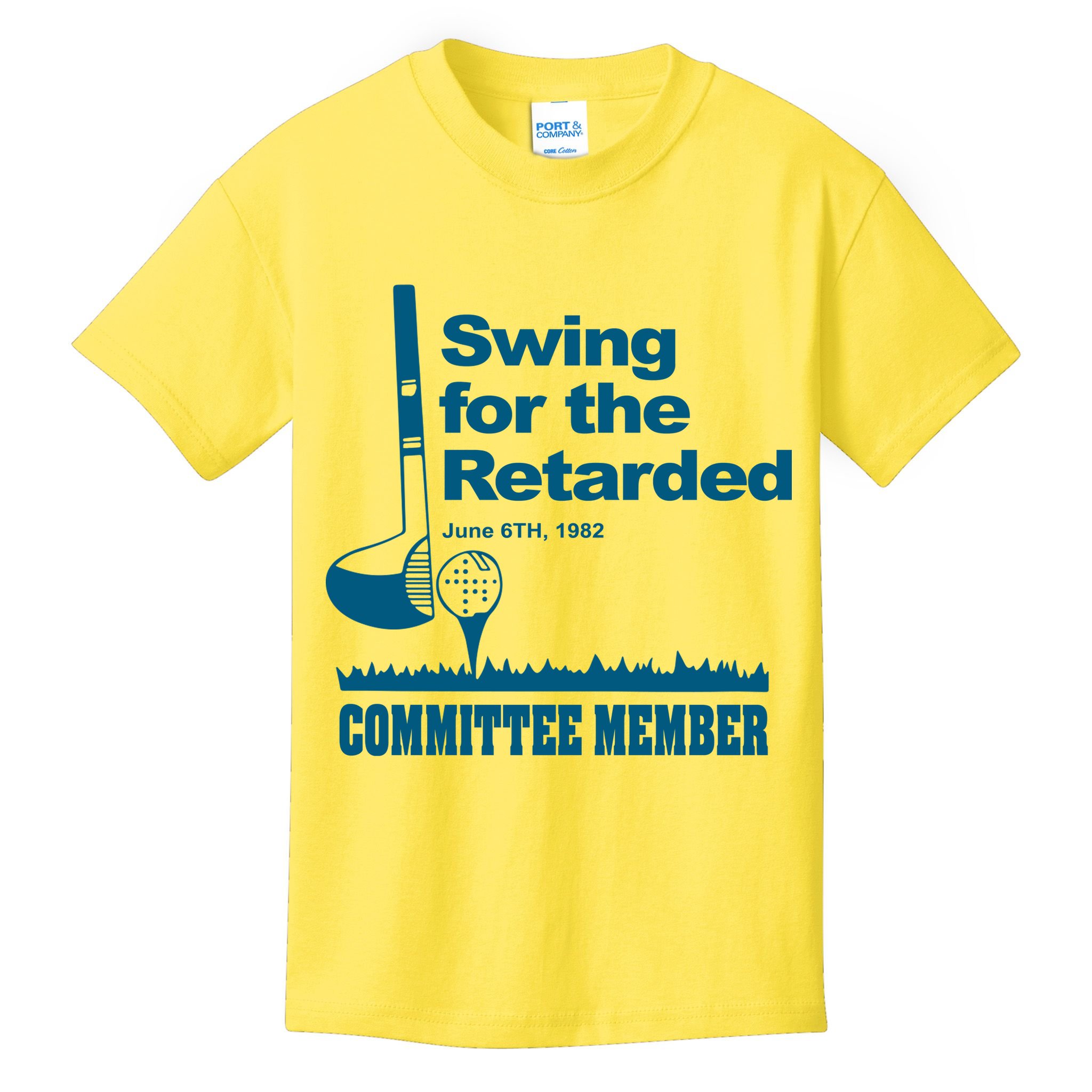 Swing For The Retarded June 6th 1982 Committee Kids T-Shirt