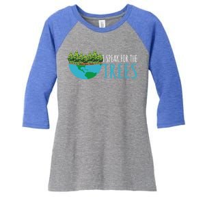 Speak For The Trees Activists Environt Earth Day Meaningful Gift Women's Tri-Blend 3/4-Sleeve Raglan Shirt