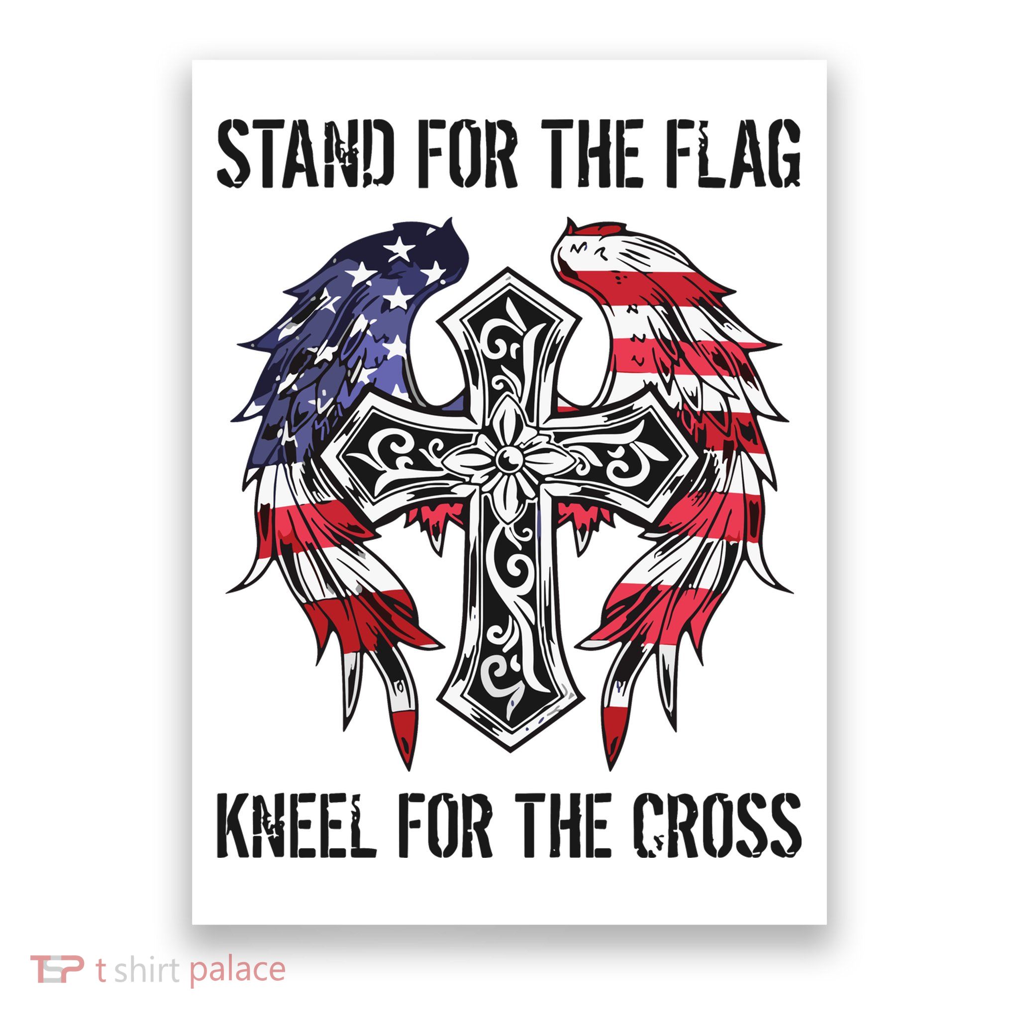Stand For The Flag Kneel For The Cross Poster