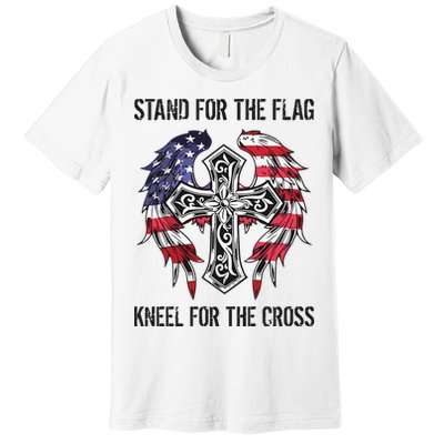Stand For The Flag Kneel For The Cross Premium T-Shirt