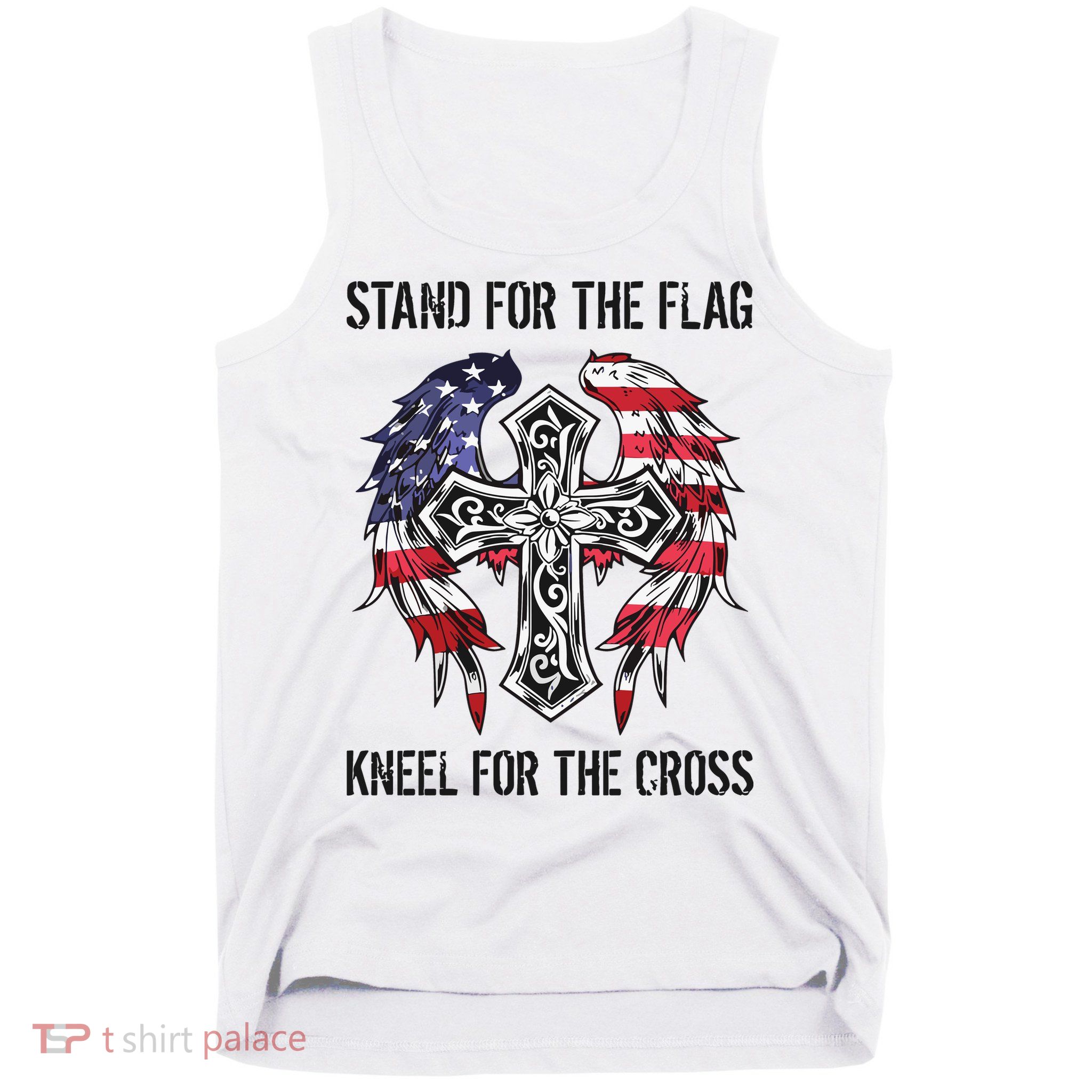 Stand For The Flag Kneel For The Cross Tank Top