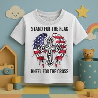 Stand For The Flag Kneel For The Cross Toddler T-Shirt