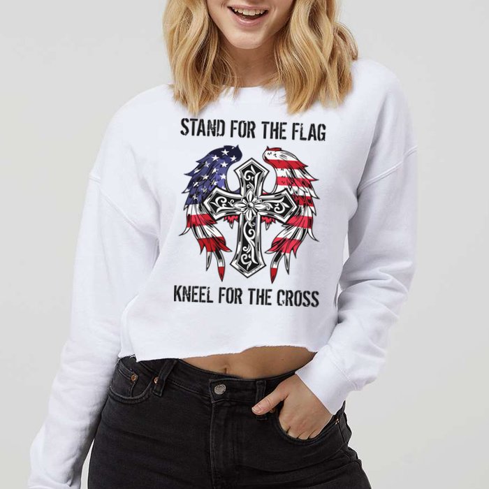 Stand For The Flag Kneel For The Cross Cropped Pullover Crew