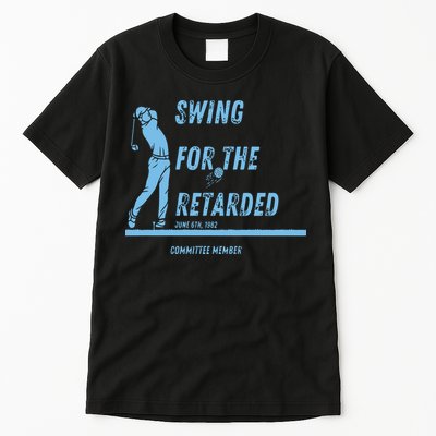 Swing For The Retarded June 6th 1982 Golf Tall T-Shirt