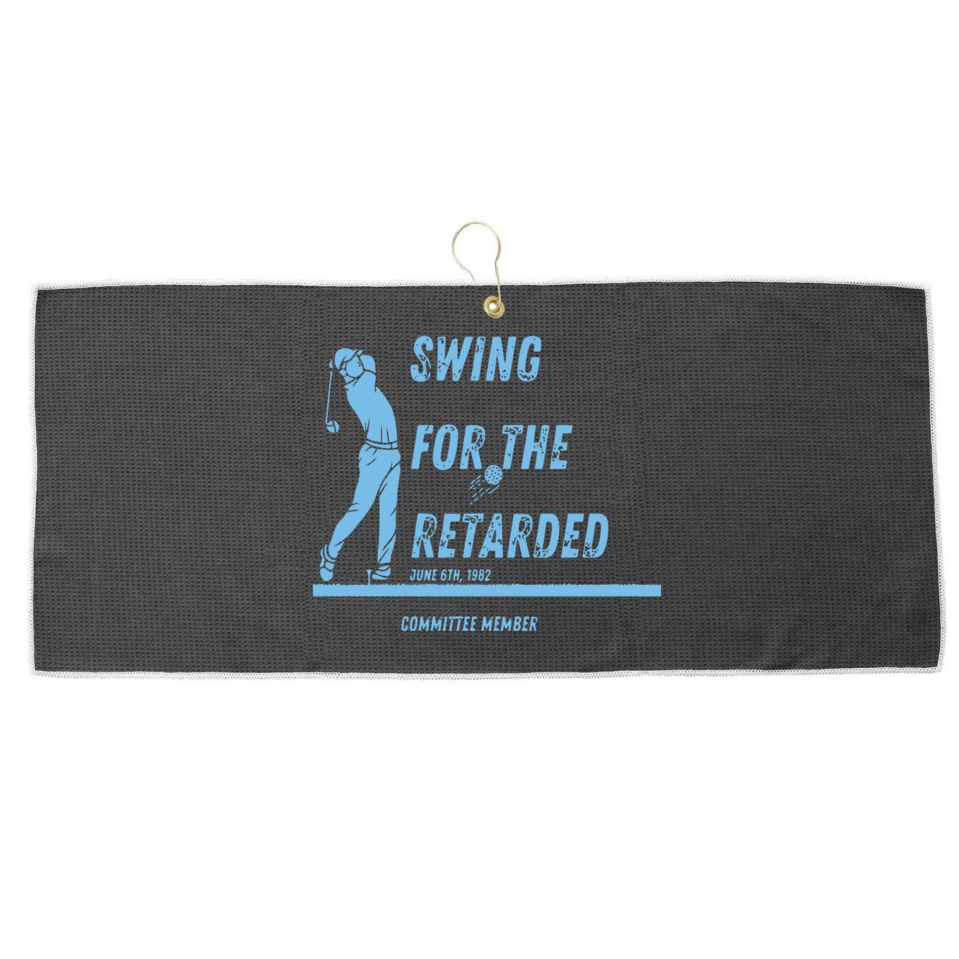 Swing For The Retarded June 6th 1982 Golf Large Microfiber Waffle Golf Towel