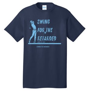 Swing For The Retarded June 6th 1982 Golf Tall T-Shirt