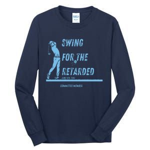 Swing For The Retarded June 6th 1982 Golf Tall Long Sleeve T-Shirt