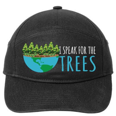 Speak For The Trees Activists Environt Earth Day Meaningful Gift 7-Panel Snapback Hat