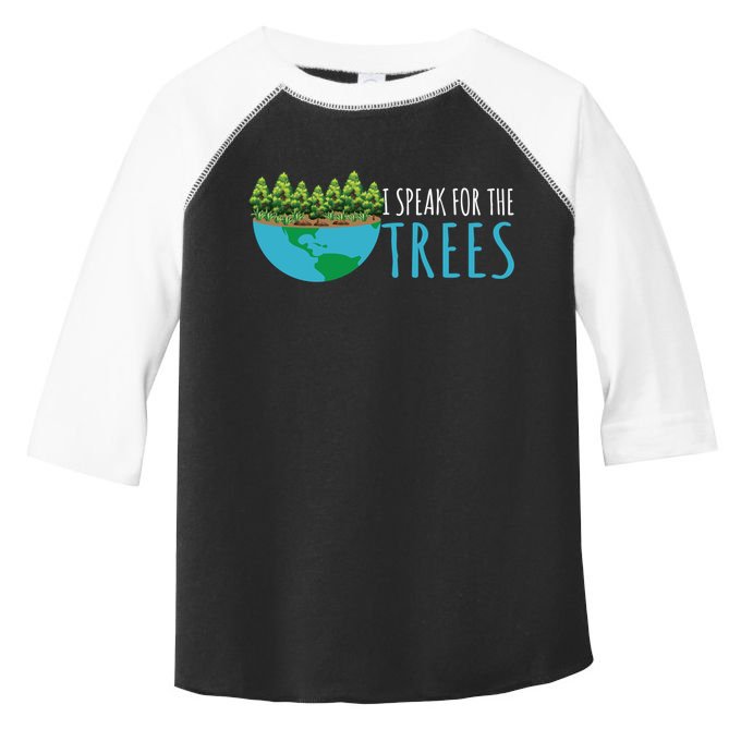 Speak For The Trees Activists Environt Earth Day Meaningful Gift Toddler Fine Jersey T-Shirt