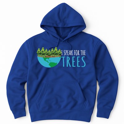 Speak For The Trees Activists Environt Earth Day Meaningful Gift Hoodie