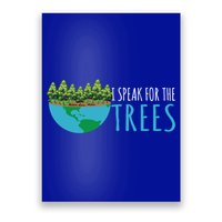 Speak For The Trees Activists Environt Earth Day Meaningful Gift Poster