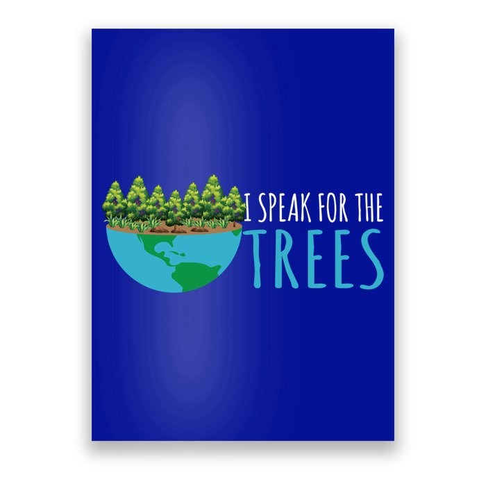 Speak For The Trees Activists Environt Earth Day Meaningful Gift Poster