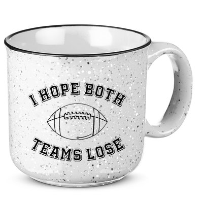 Sarcastic Football Tailgating Party I Hope Both Teams Lose 15oz Campfire Ceramic Mug