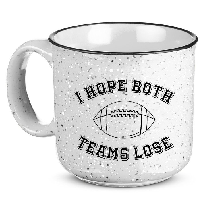 Sarcastic Football Tailgating Party I Hope Both Teams Lose 15oz Campfire Ceramic Mug