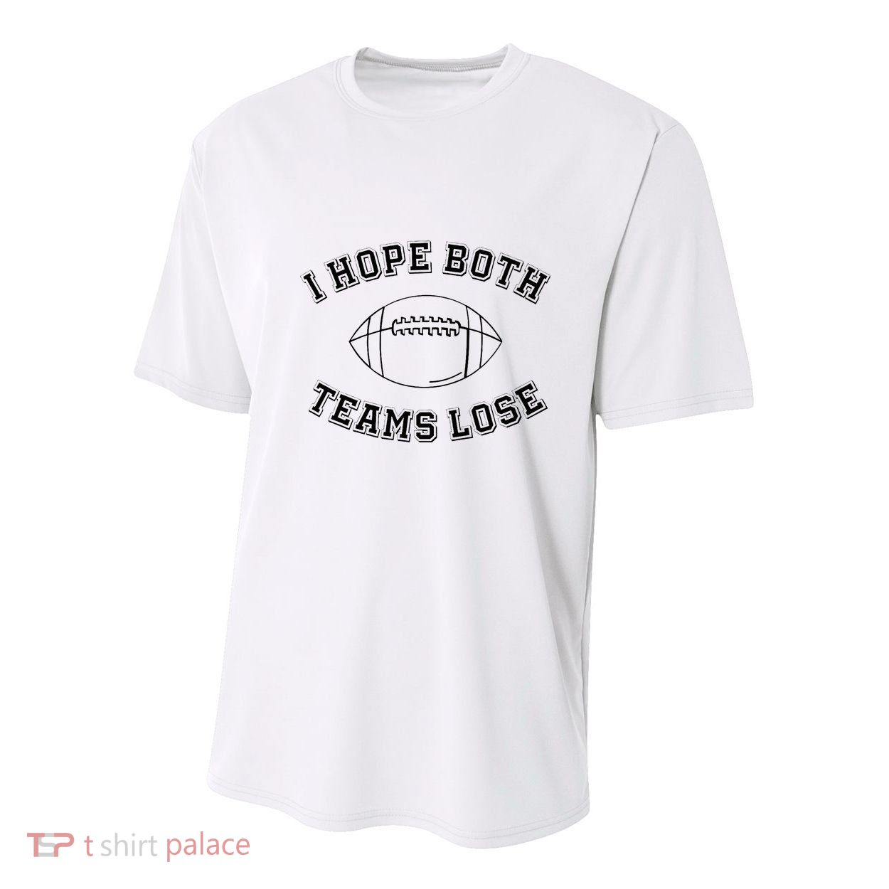 Sarcastic Football Tailgating Party I Hope Both Teams Lose Youth Performance Sprint T-Shirt