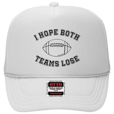 Sarcastic Football Tailgating Party I Hope Both Teams Lose Trucker Hat