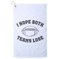 Sarcastic Football Tailgating Party I Hope Both Teams Lose Golf Towel