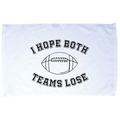 Sarcastic Football Tailgating Party I Hope Both Teams Lose Microfiber Hand Towel