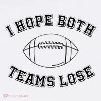 Sarcastic Football Tailgating Party I Hope Both Teams Lose Women's V-Neck T-Shirt