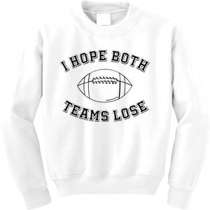 Sarcastic Football Tailgating Party I Hope Both Teams Lose Kids Sweatshirt