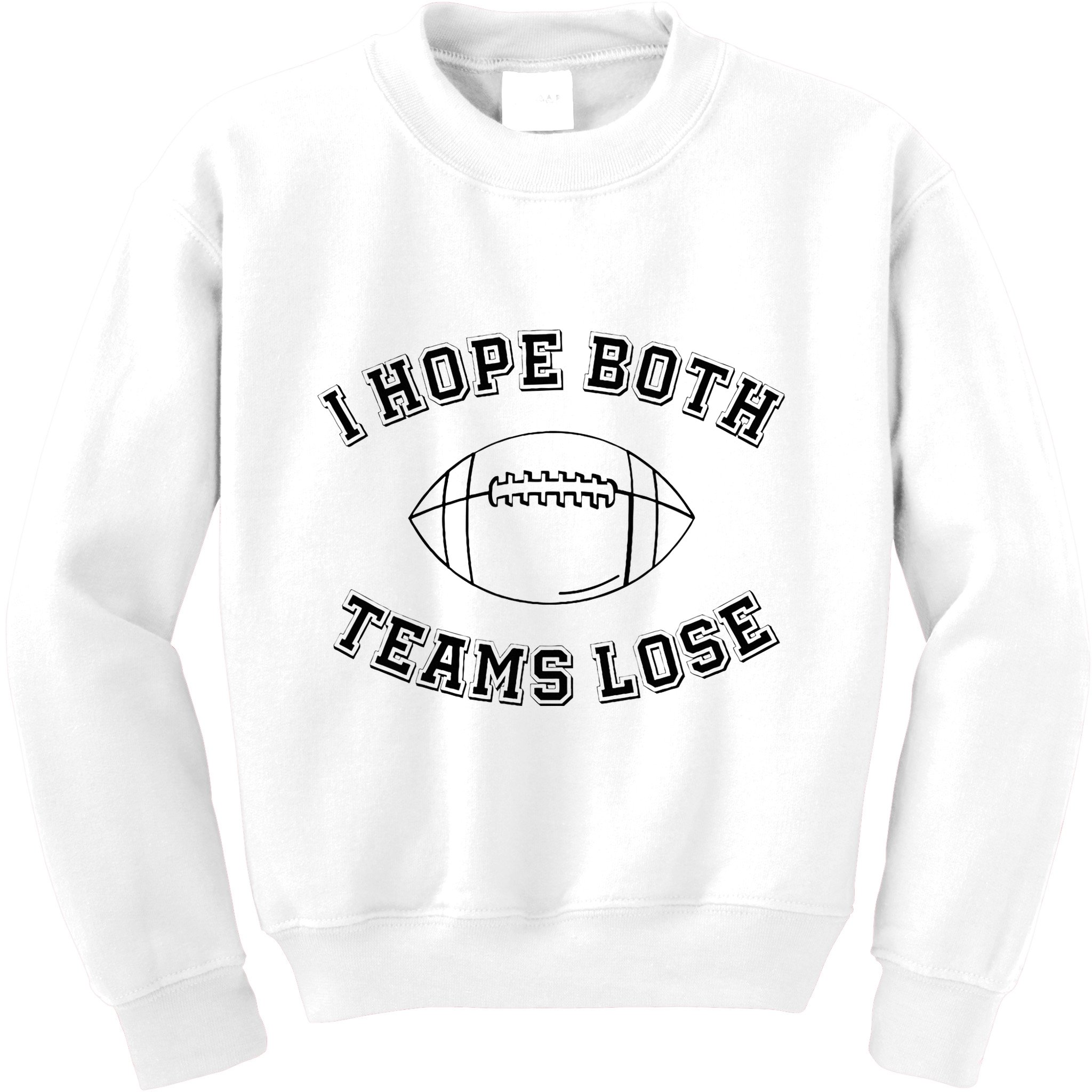 Sarcastic Football Tailgating Party I Hope Both Teams Lose Kids Sweatshirt