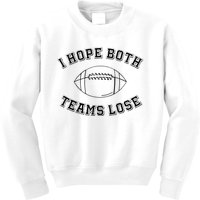 Sarcastic Football Tailgating Party I Hope Both Teams Lose Kids Sweatshirt