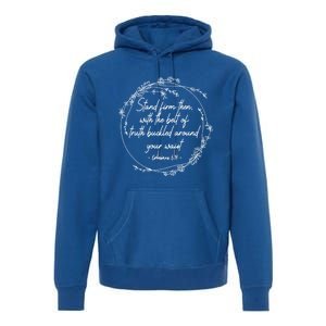 Stand Firm Then With The Belt Of Truth God Bible Christian Cool Gift Premium Hoodie